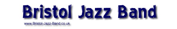 Bristol Jazz Band - Bristol jazz and swing bands - jazz singer, jazz duo, jazz trio - weddings, party, events